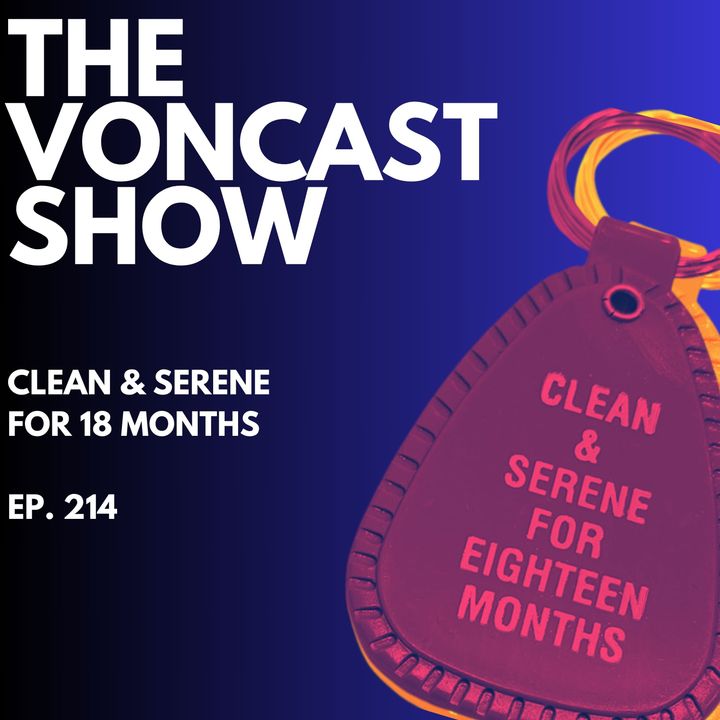 Ep. 214: Clean and Serene for 18 Months