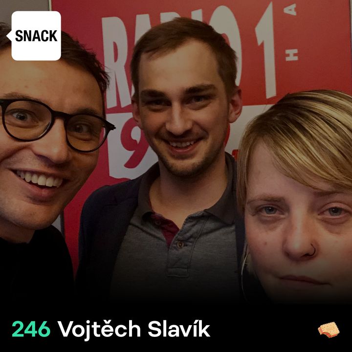 SNACK 246 Vojtech Slavik