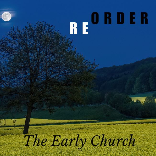 "Order/Disorder/Reorder: The Early Church"- Galatians 2:15-21