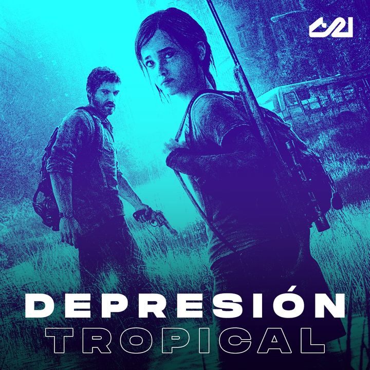 Depresión Tropical : The Last of Us (27-01-23)