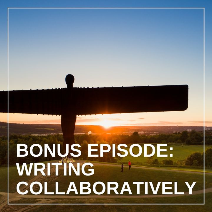 Special Episode: Writing Collaboratively