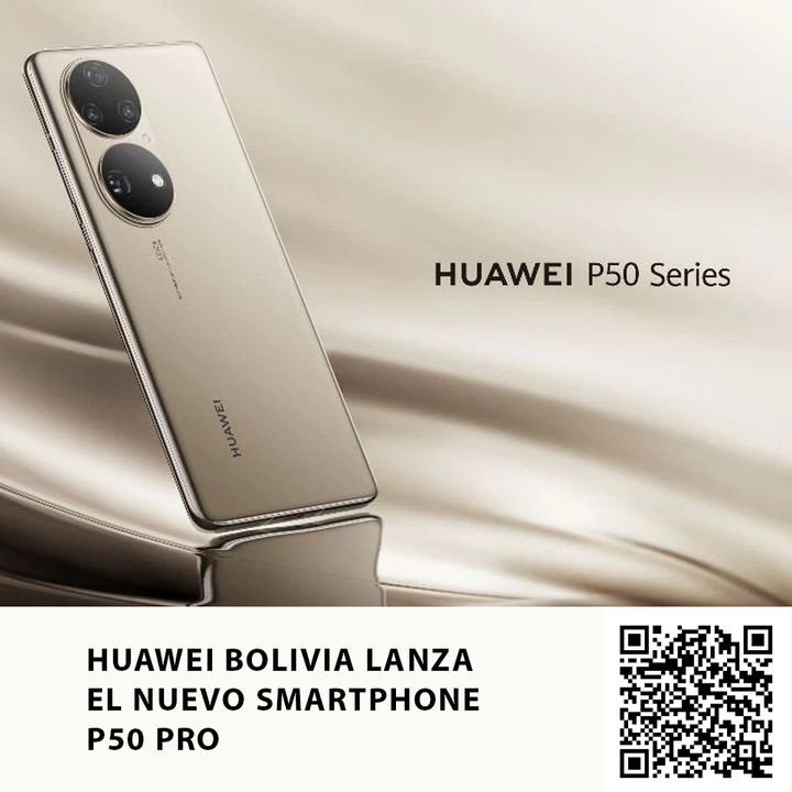HUAWEI BOLIVIA LANZA EL NUEVO SMARTPHONE P50 PRO