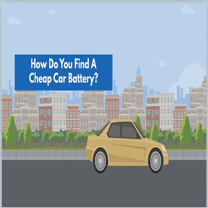 How Do You Find A Cheap Car Battery?