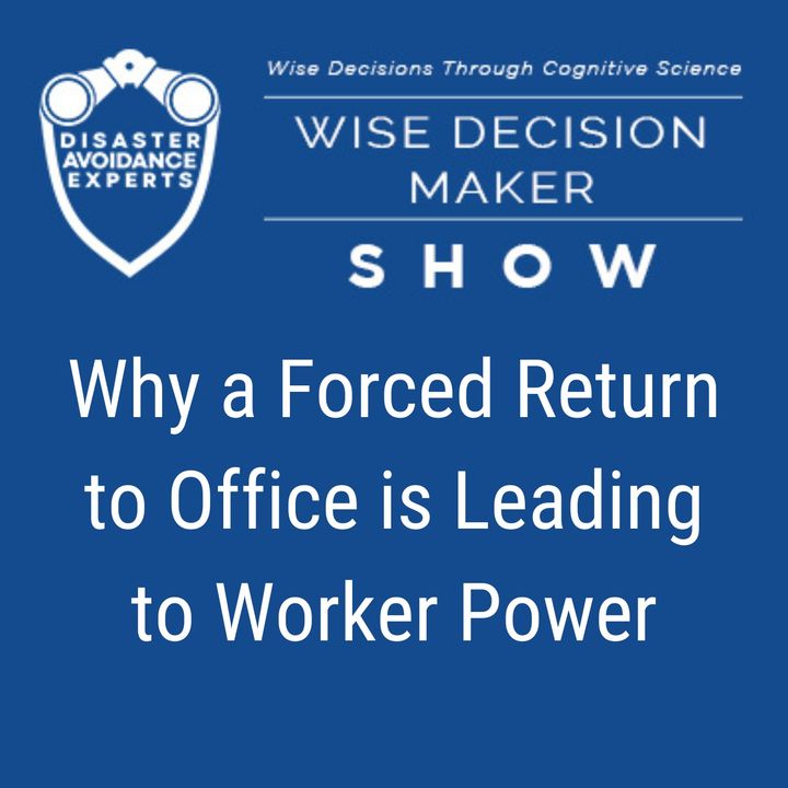 #190: Why a Forced Return to Office is Leading to Worker Power