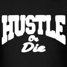 hustle or die  summer 2016.