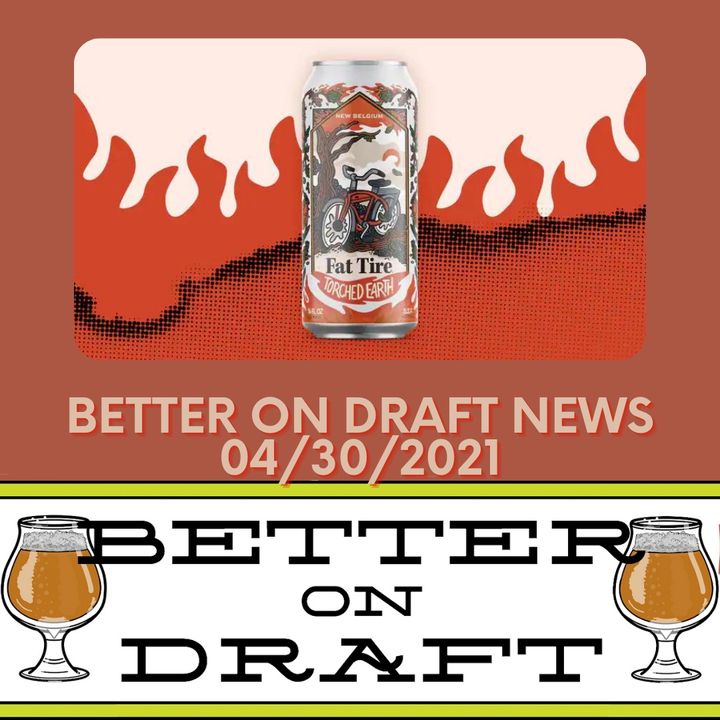 Better on Draft News (04/30/21) – Worst Beer Ever