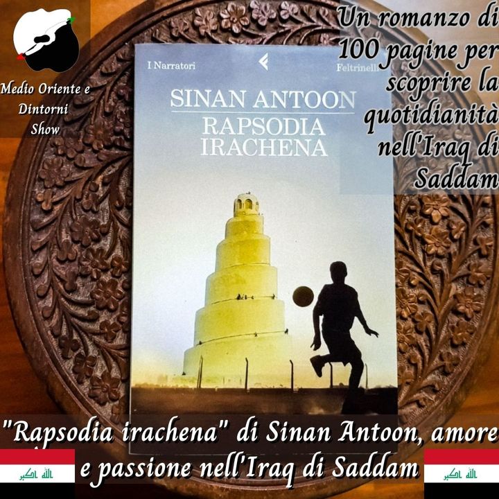 "Rapsodia irachena" di Sinan Antoon, amore e passione nell'Iraq di Saddam