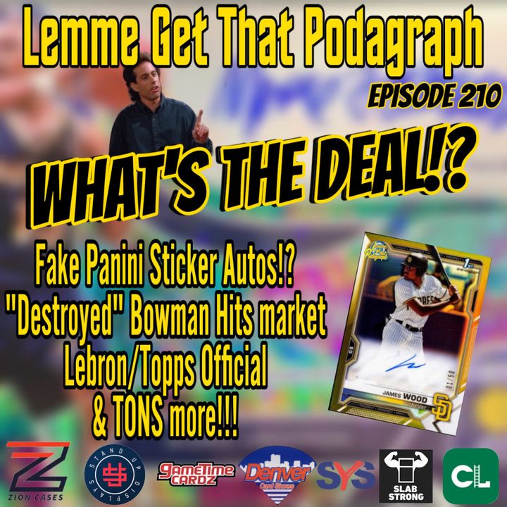 Episode 210: Fake Panini Stickers, "Destroyed" Bowman Autos Surface, Lebron & more!