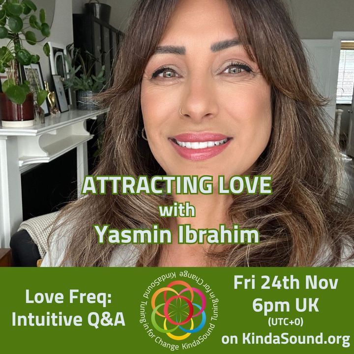 Love Freq: Intuitive Q&A | Attracting Love with Yasmin Ibrahim