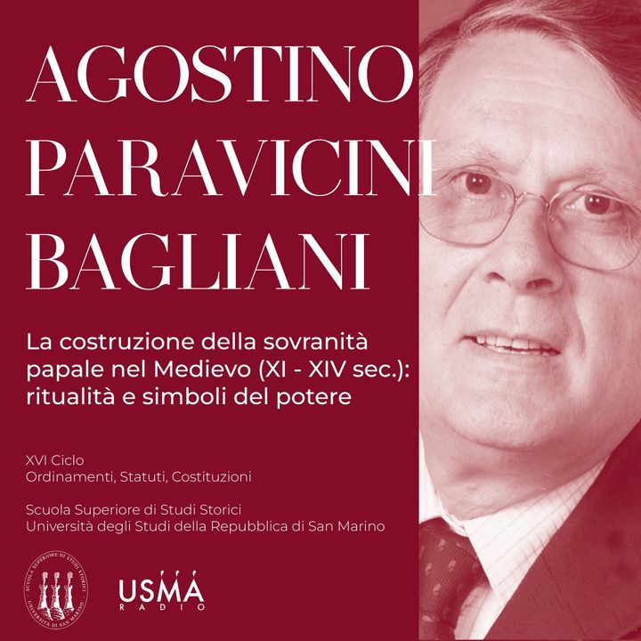 VI. Agostino Paravicini Bagliani - La costruzione della sovranità papale nel Medioevo (XI-XIV sec). Ritualità e simboli del potere