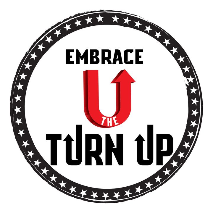 Embrace The Turn Up podcast