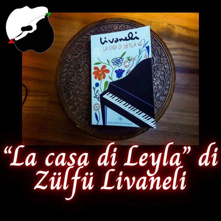 “La casa di Leyla” di Zülfü Livaneli, yalı e drammi familiari