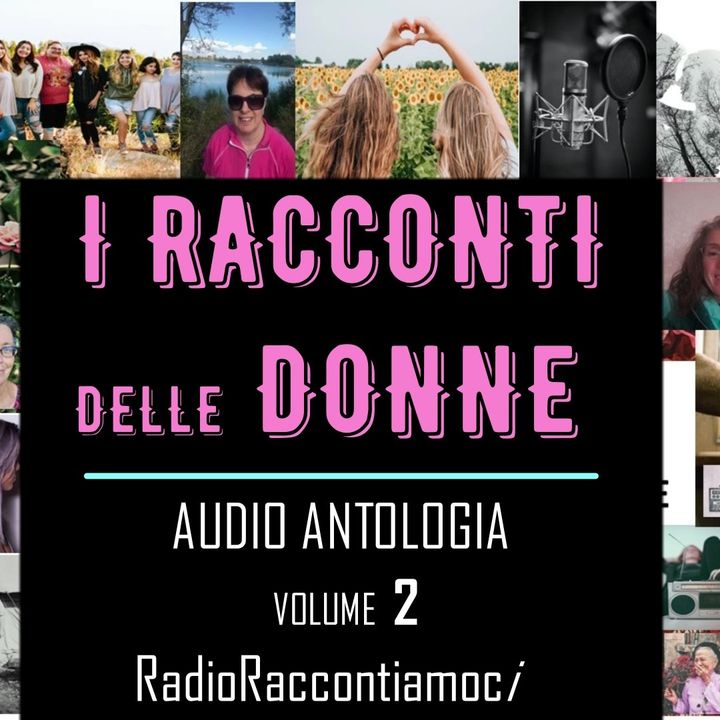 RRi I Racconti delle Donne Audio Antologia a cura di RadioRaccontiamoci volume 2