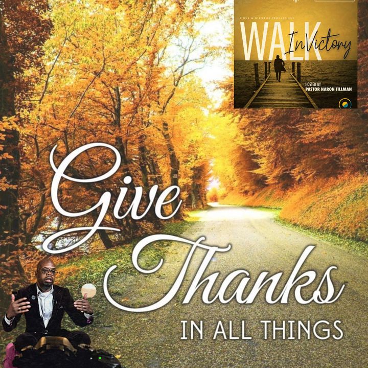 In Everything Give Thanks - Thanksgiving Message | NaRon Tillman