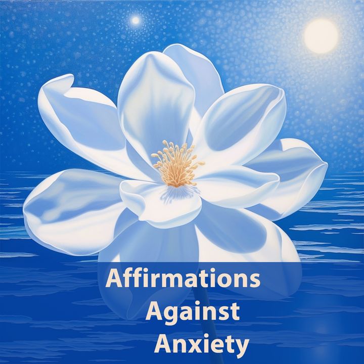 Affirmations Against Anxiety