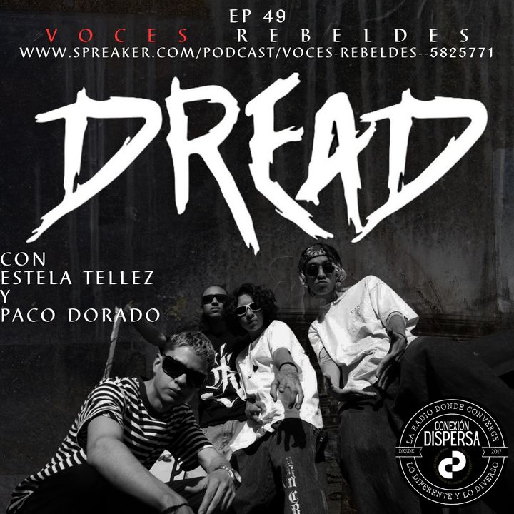 Voces Rebeldes ep 49 DREAD CD2024