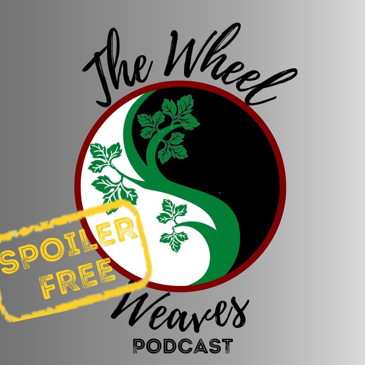The Wheel Weaves: A Wheel of Time Podcast