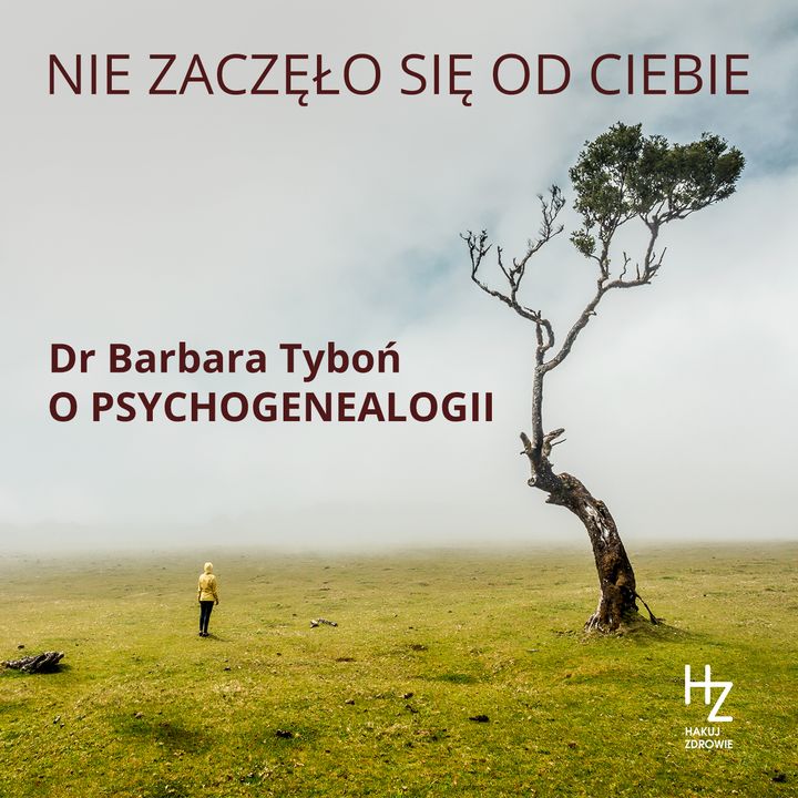 S3E1 Psychogenealogia jako przekaz przodków - dr Barbara Tyboń