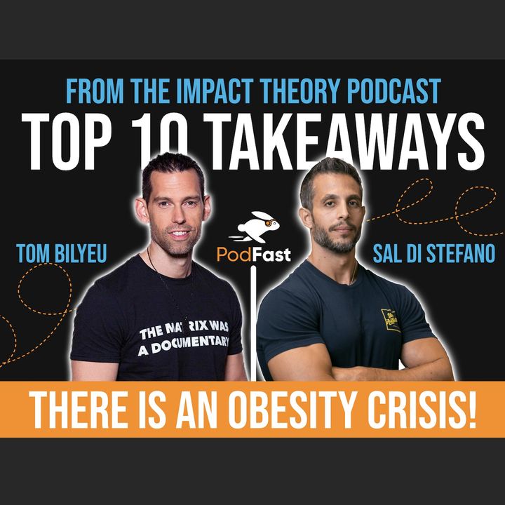 Tom Bilyeu & Sal Distefano: Top 10 Takeaways: How to Build a Healthy Lifestyle