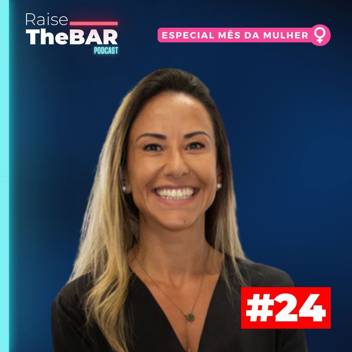 Como ter sucesso com campanhas publicitárias, com Anna Teixeira, Diretora de Marketing da Mondelez | Raise The Bar #24