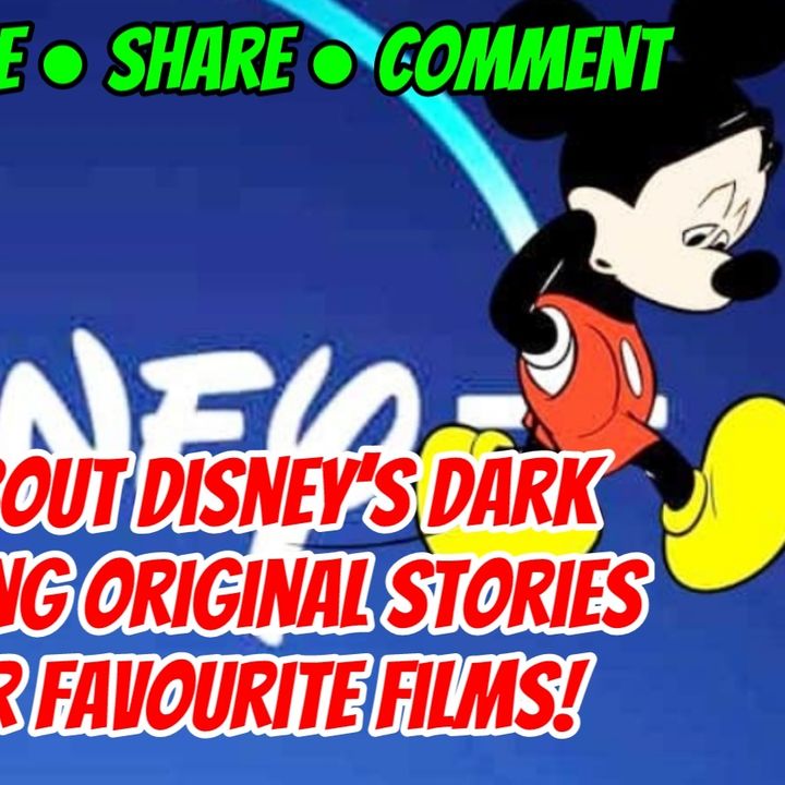 The truth about Disney’s dark and disturbing original stories behind your favourite films!