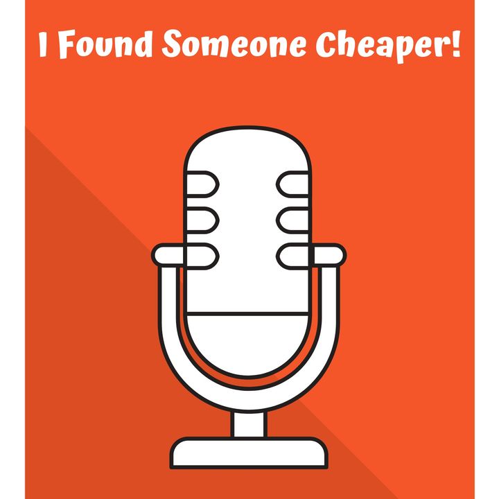 I Found Someone Cheaper!