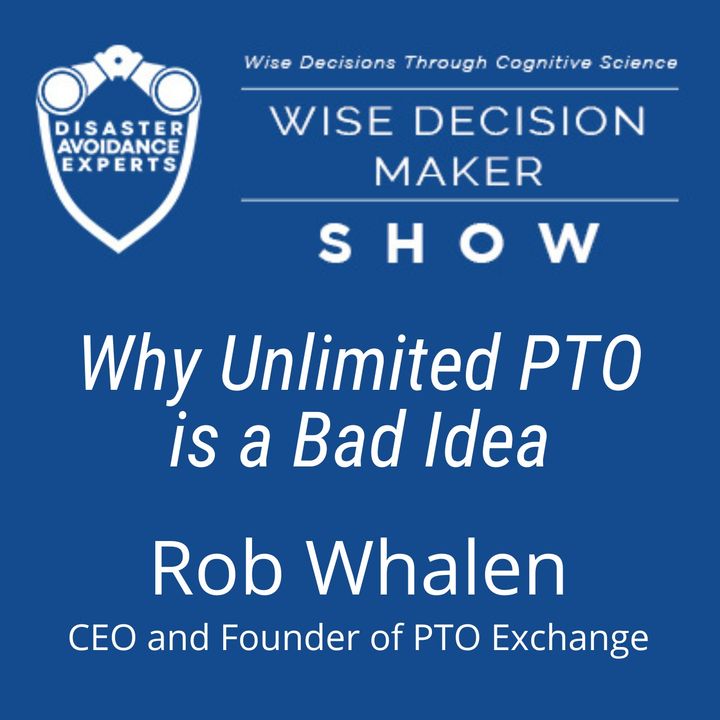 #156: Why Unlimited PTO is a Bad Idea: Rob Whalen of PTO Exchange