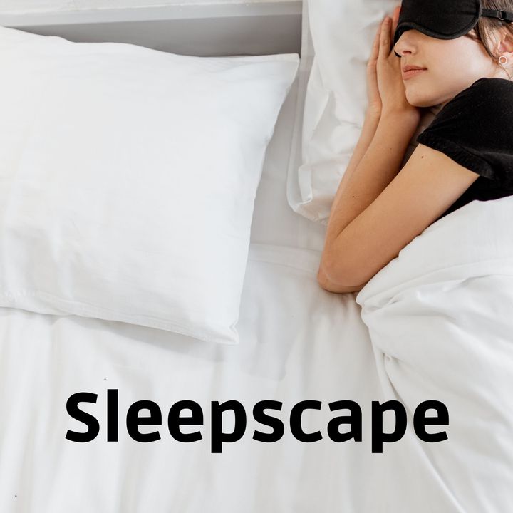 Sleepscape: A Relaxing Sound Experience
