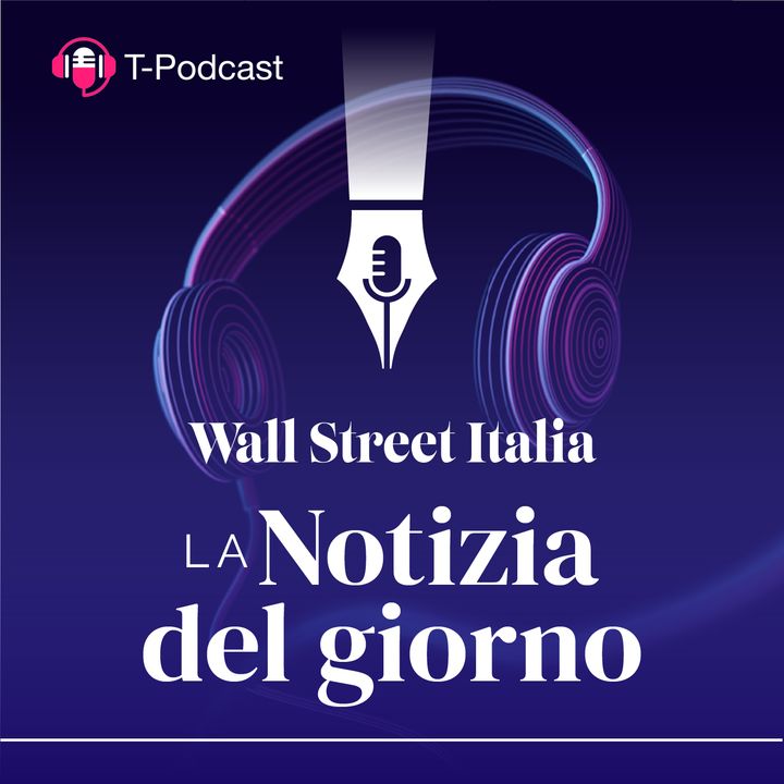 La Notizia Del Giorno di Wall Street Italia
