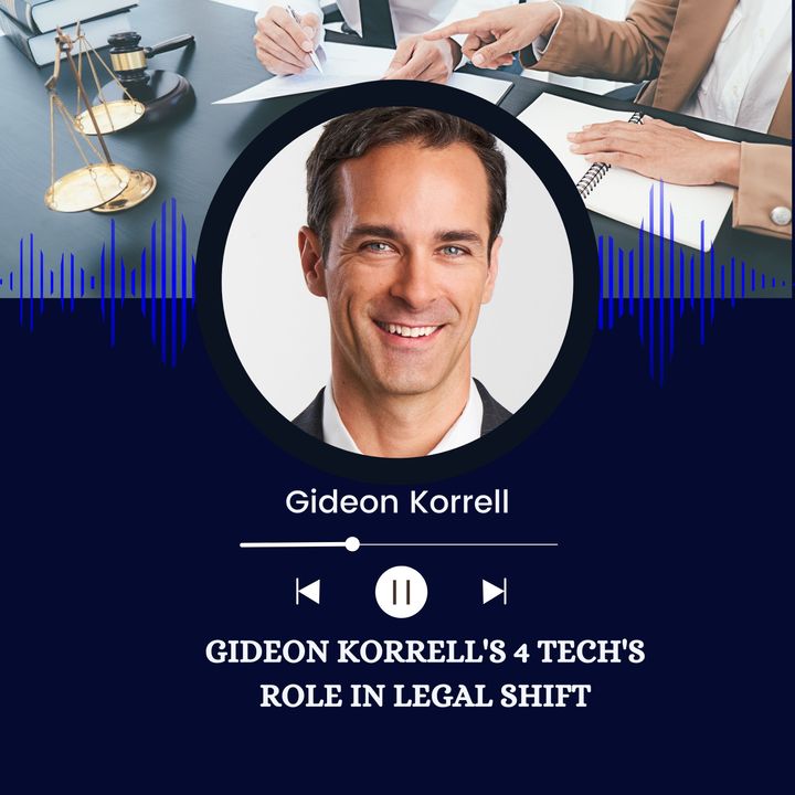 Gideon Korrell's 4 Tech's Role in Legal Shift
