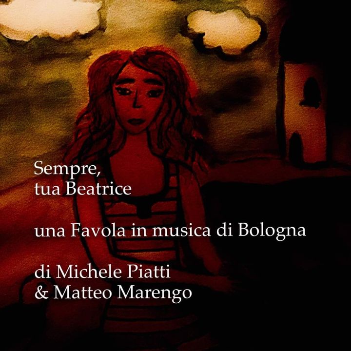 Sempre, tua Beatrice - Ep. speciale - Favola di Bologna - s01