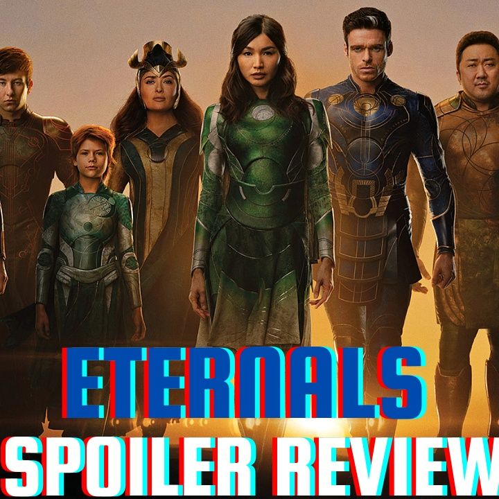 Eternals (Spoiler Review)