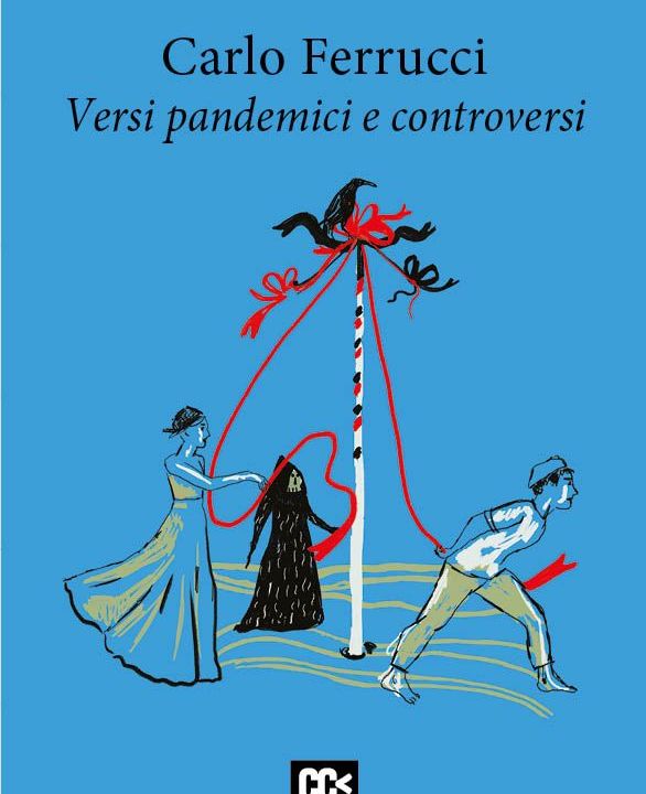 Carlo Ferrucci "Versi pandemici e controversi"