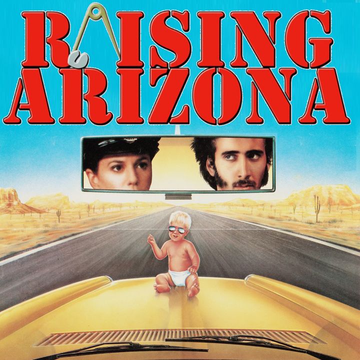 Episode 630: Raising Arizona (1987)