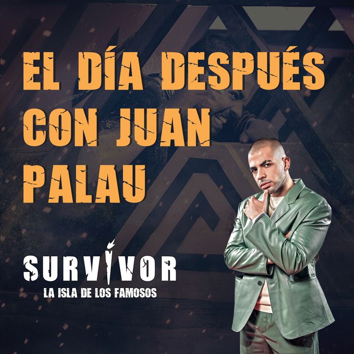 Survivor, la isla: el día después con Juan Palau