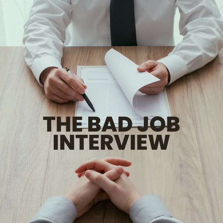 The Bad Job Interview