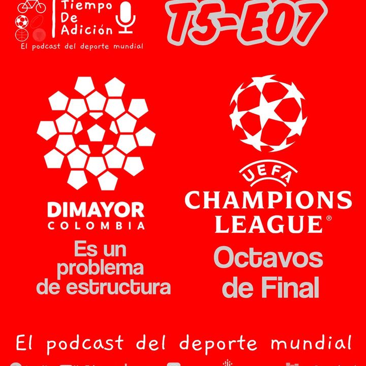 Episodio 7 Temp 5_ Crisis en el fútbol Colombiano y Champions League