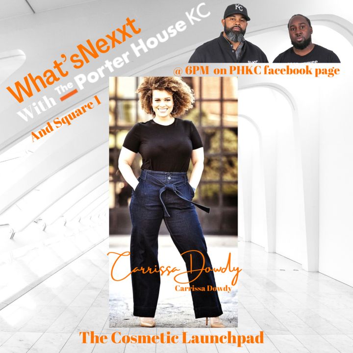 Last episode of the season Carrissa Dowdy Cosmetic Launchpad.