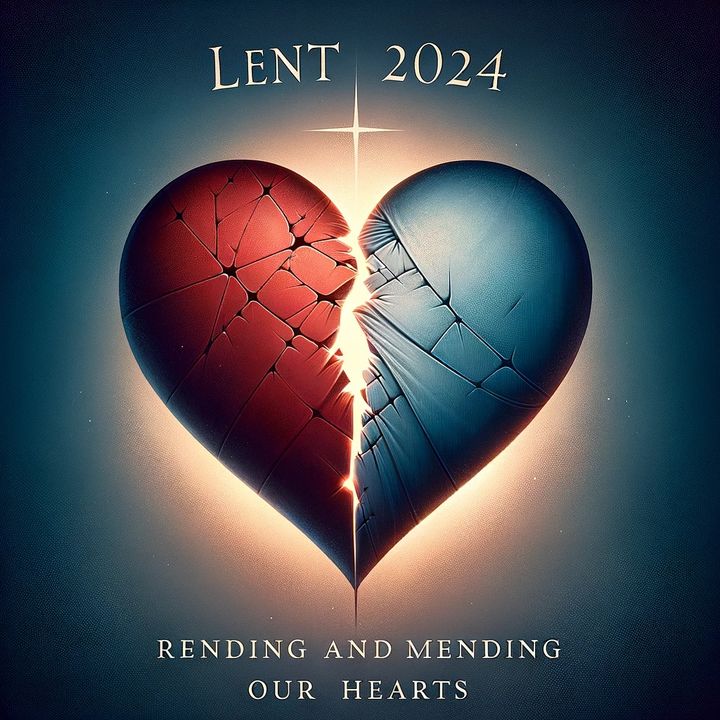 Rending and Mending Our Hearts