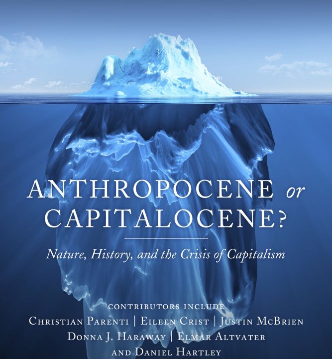 Jason W. Moore - Anthropocene or Capitalocene?