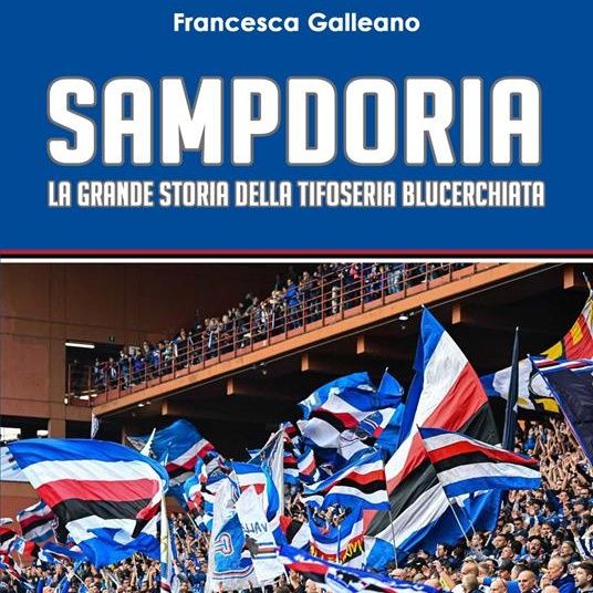 EP. 172 Potrero - Sampdoria: la grande storia della tifoseria blucerchiata