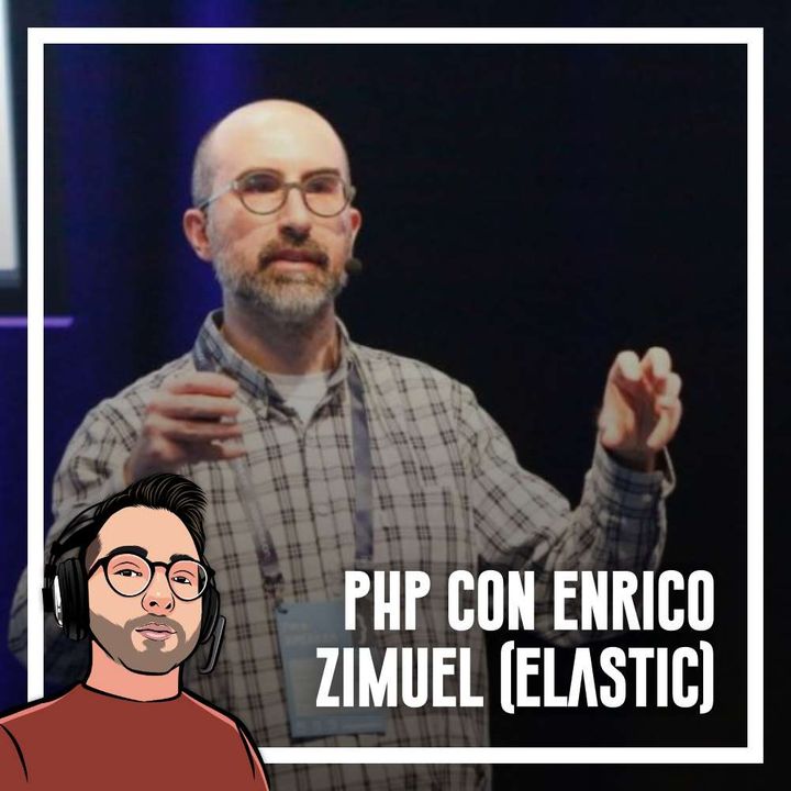 Ep.70 - Php con Enrico ZImuel (Elastic)