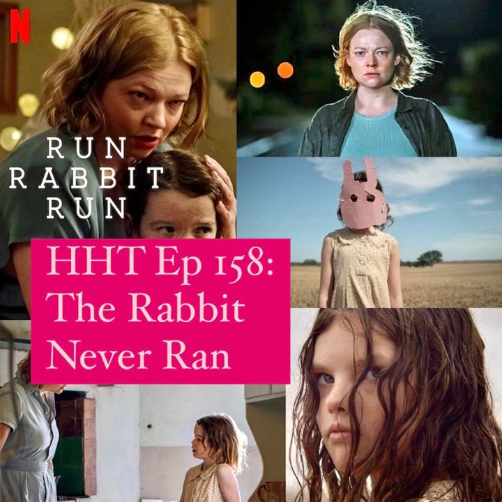 Ep 158: The Rabbit Never Ran