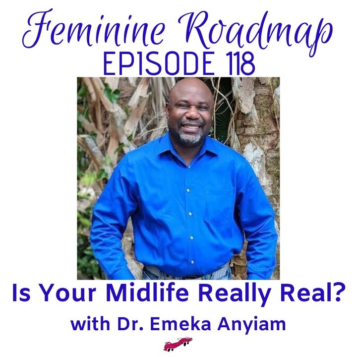 FR Ep #118 Is Your Midlife Crisis Really Real with Dr Emeka Anyiam