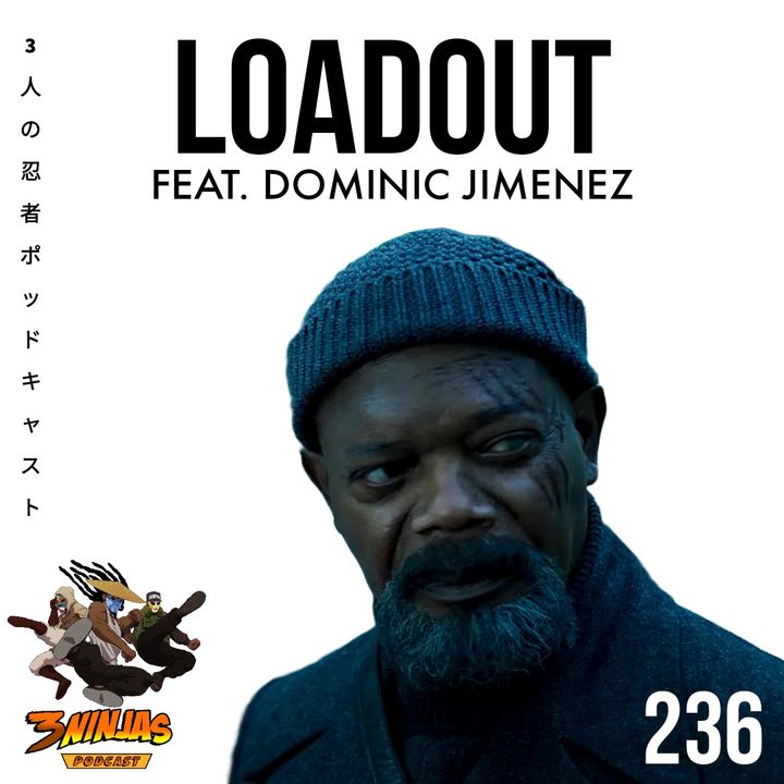 Issue #236: Loadout feat. Dominic Jimenez
