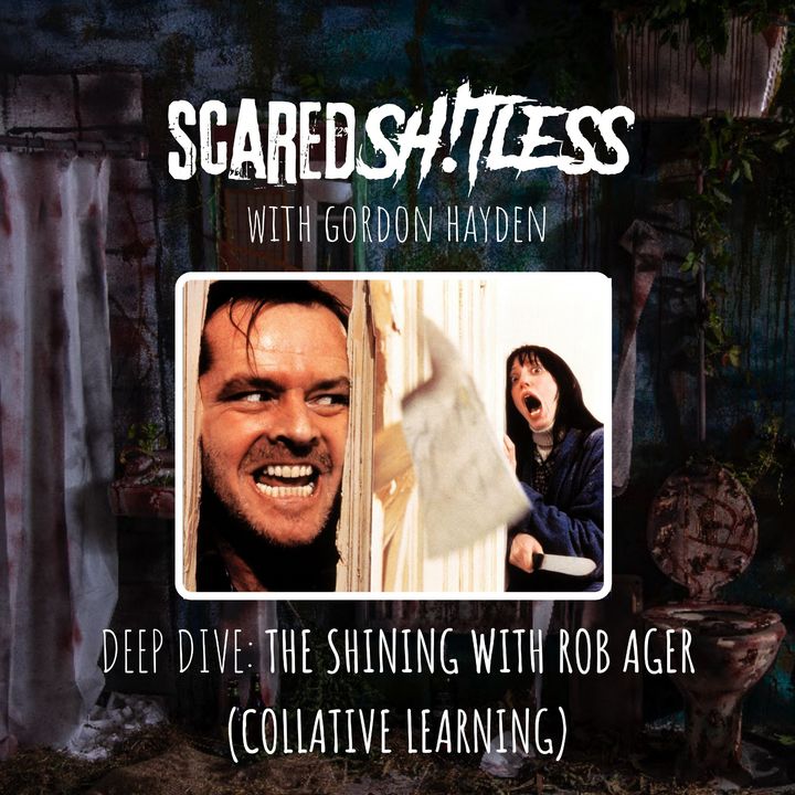 Episode 4 - DEEP DIVE: THE SHINING WITH ROB AGER