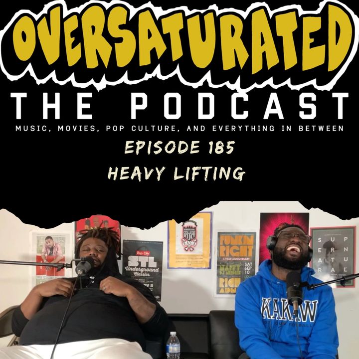 Episode 185 - Heavy Lifting