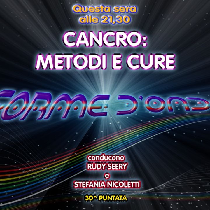Forme d'Onda - Cancro: Metodi e Cure - Paola Marchesani: Laserterapia - 31-05-2018