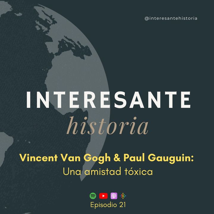 Vincent Van Gogh & Paul Gauguin: Una amistad tóxica