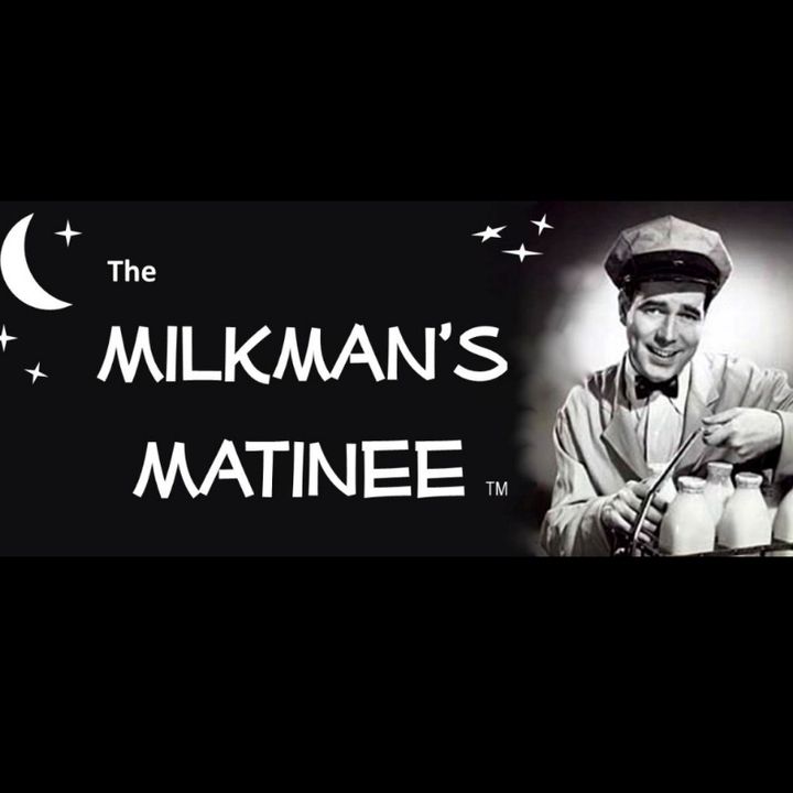 Milkman's Matinee